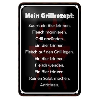 Blechschild Spruch 12x18cm Mein Grillrezept zuerst ein Bier Dekoration