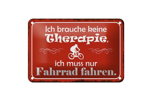 Blechschild Spruch 18x12cm keine Therapie muss nur Fahrrad Dekoration