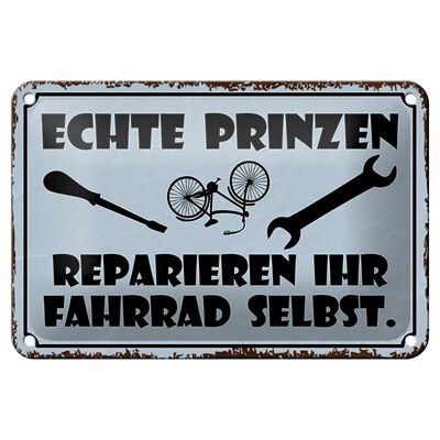 Blechschild Spruch 18x12cm Prinzen reparieren Fahrrad selbst Dekoration