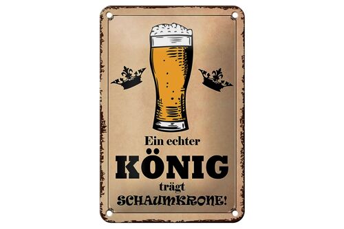 Blechschild Spruch 12x18cm echter König trägt Schaumkrone Dekoration