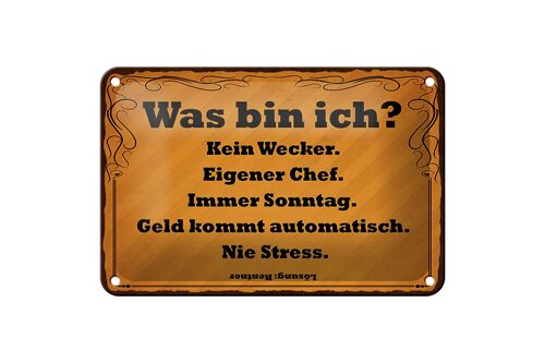 Blechschild Spruch 18x12cm was bin ich kein Wecker Dekoration