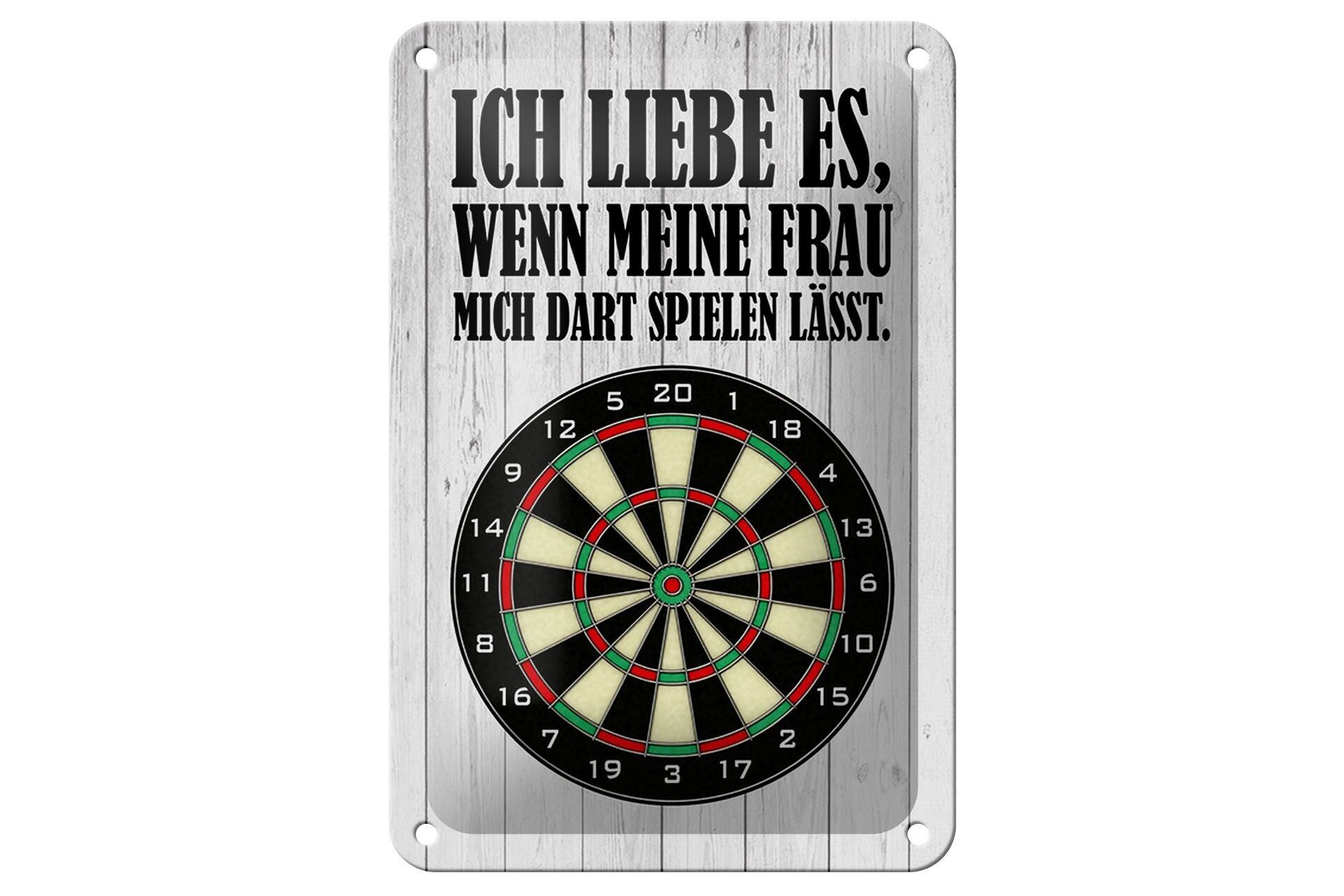 Blechschild Spruch 12x18cm liebe wenn meine Frau mich DART Dekoration