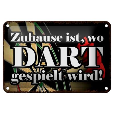 Blechschild Spruch 18x12cm Zuhause wo Dart gespielt wird Dekoration