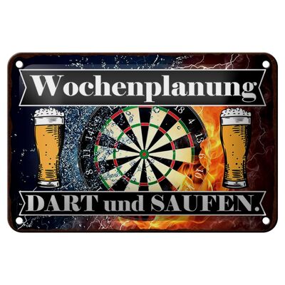 Blechschild Spruch 18x12cm Wochenplanung Dart und Saufen Dekoration