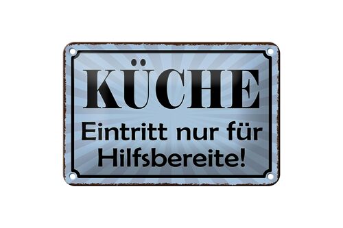 Blechschild Spruch 18x12cm Küche Eintritt nur Hilfsbereite Dekoration