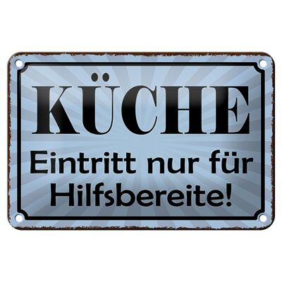 Blechschild Spruch 18x12cm Küche Eintritt nur Hilfsbereite Dekoration