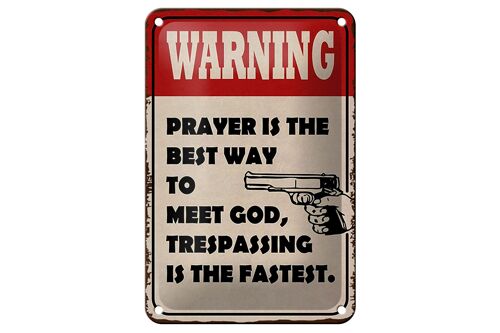 Blechschild Spruch 12x18cm warning prayer is best way to Dekoration