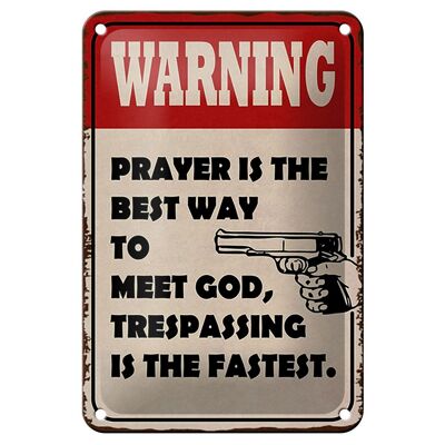 Tin sign saying 12x18cm warning prayer is best way to decoration