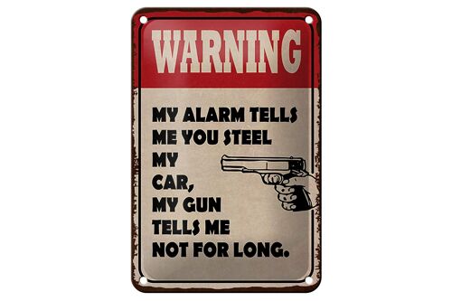 Blechschild Spruch 12x18cm warning my alarm tells my car Dekoration