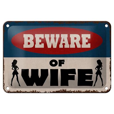 Blechschild Spruch 18x12cm beware of Wife Geschenk Dekoration