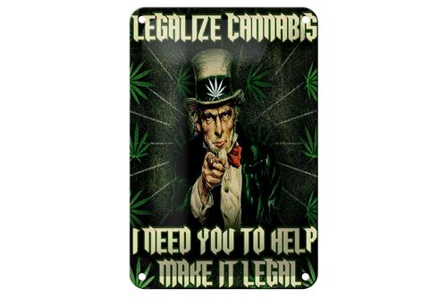 Blechschild Spruch 12x18cm legalize cannabis need you help Dekoration