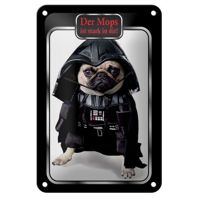 Tin sign saying 12x18cm the pug is strong in you dog decoration