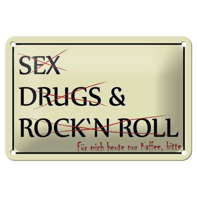 Cartel de chapa que dice 18x12cm Sex Drugs Rock only café, por favor decoración