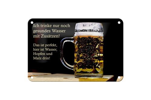 Blechschild Spruch 18x12cm trinke nur gesundes Wasser Bier Dekoration