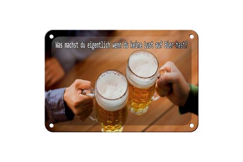 Blechschild Spruch 18x12cm Bier wenn du keine Lust hast Dekoration