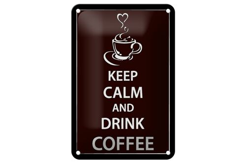Blechschild Spruch 12x18cm Keep Calm drink Coffee Kaffee Dekoration