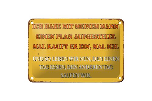 Blechschild Spruch 18x12cm ich habe mit meinem Mann Plan Dekoration