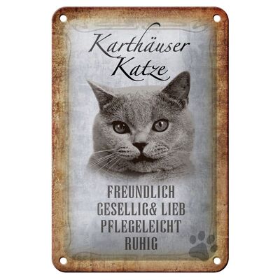 Blechschild Spruch 12x18cm Karthäuser Katze lieb Geschenk Dekoration