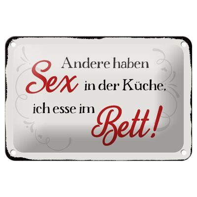 Blechschild Spruch 18x12cm Sex in der Küche Bett Geschenk Dekoration