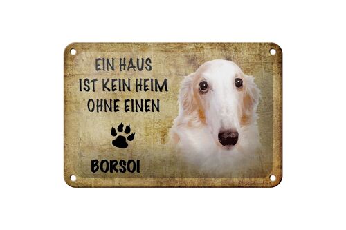 Blechschild Spruch 18x12cm Borsoi Hund ohne kein Heim Dekoration
