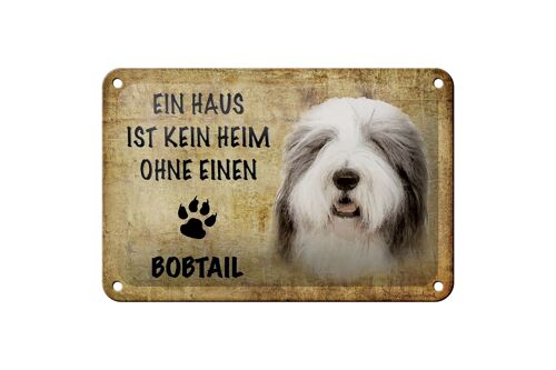 Blechschild Spruch 18x12cm Bobtail Hund ohne kein Heim Dekoration