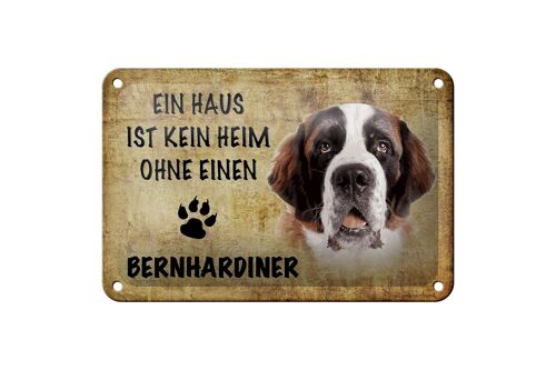 Blechschild Spruch 18x12cm Bernhardiner Hund ohne kein Heim Dekoration