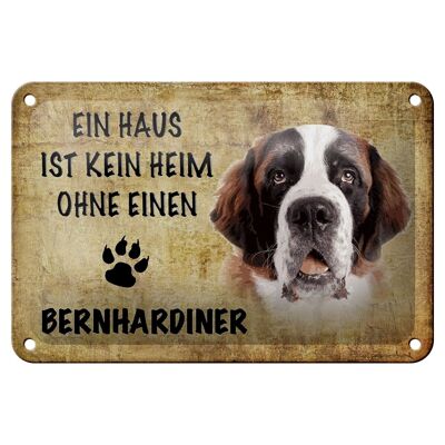 Blechschild Spruch 18x12cm Bernhardiner Hund ohne kein Heim Dekoration