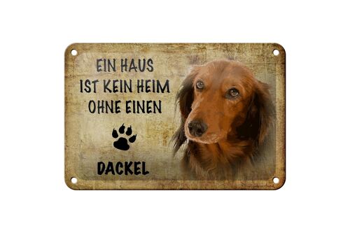 Blechschild Spruch 18x12cm Dackel Hund ohne kein Heim Dekoration