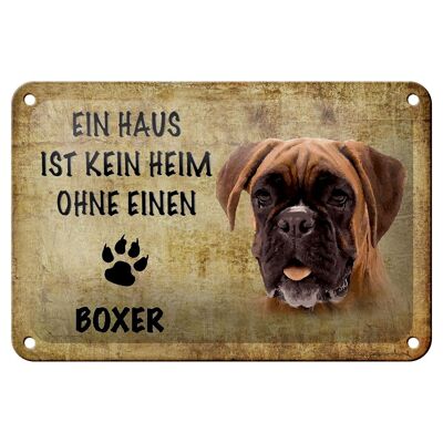 Blechschild Spruch 18x12cm Boxer Hund ohne kein Heim Dekoration