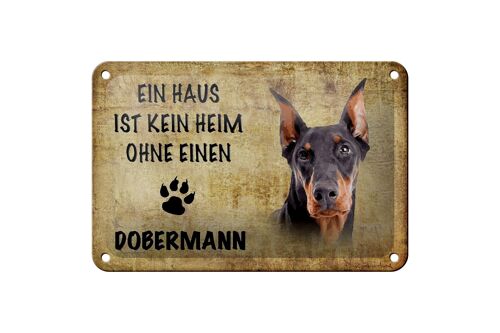 Blechschild Spruch 18x12cm Doberman Hund ohne kein Heim Dekoration