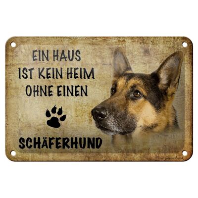 Blechschild Spruch 18x12cm Schäferhund Hund ohne kein Heim Dekoration