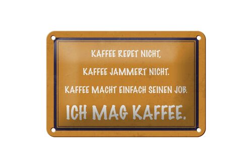 Blechschild Spruch 18x12cm ich mag Kaffee Geschenk Dekoration