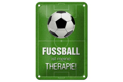 Blechschild Spruch 12x18cm Fußball ist meine Therapie Dekoration