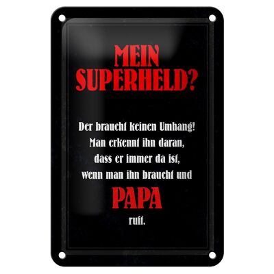 Blechschild Spruch 12x18cm mein Superheld Papa Geschenk Dekoration