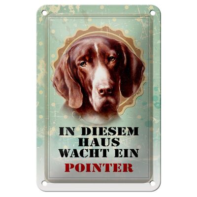 Tin sign dog 12x18cm in this house watches a pointer decoration