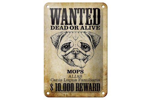 Blechschild Hund 12x18cm wanted dead Mops Alias Geschenk Dekoration