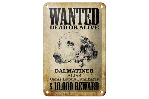 Blechschild Hund 12x18cm wanted dead Dalmatiner Geschenk Dekoration