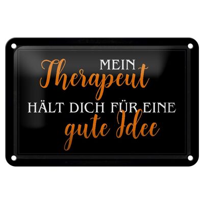 Blechschild Spruch 18x12cm Therapeut Hält dich gute Idee Dekoration