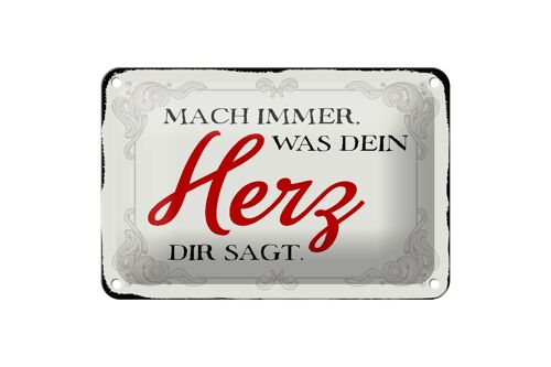 Blechschild Spruch 18x12cm mach immer was dein Herz sagt Dekoration