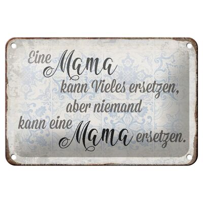 Blechschild Spruch 18x12cm Mama kann vieles ersetzen aber Dekoration