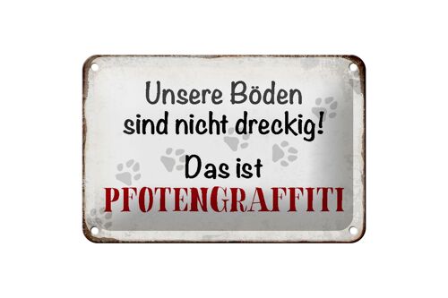 Blechschild Spruch 18x12cm Hund Boden Pfotengraffiti Dekoration