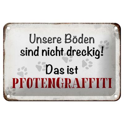 Blechschild Spruch 18x12cm Hund Boden Pfotengraffiti Dekoration