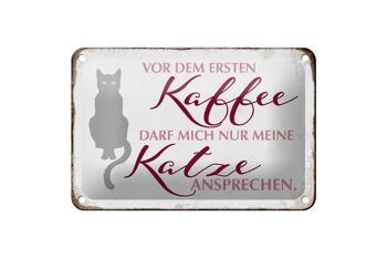 Plaque en tôle chat 18x12cm avant le premier café uniquement décoration chat 1