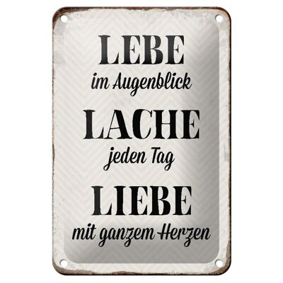 Blechschild Spruch 12x18cm Lebe Lache jeden Tag Liebe Dekoration