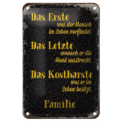 Blechschild Spruch 12x18cm Familie erste letzte kostbarste Dekoration