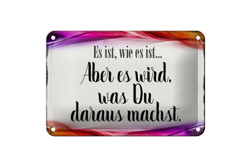 Blechschild Spruch 18x12cm Es ist wie es ist aber es wird Dekoration