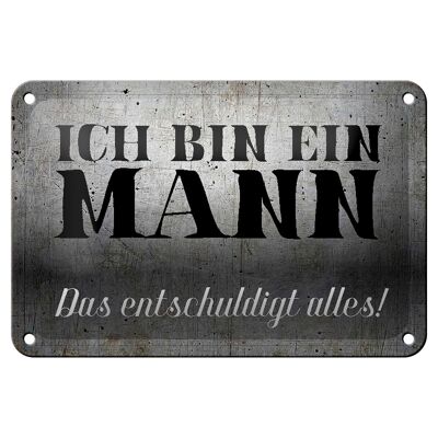 Blechschild Spruch 18x12cm ich bin ein Mann Geschenk Dekoration