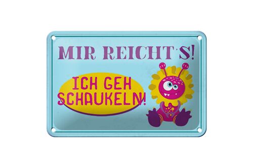 Blechschild Spruch 18x12cm mir reicht`s ich geh schaukeln Dekoration