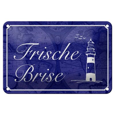 Blechschild Spruch 18x12cm Frische Brise Meer Leuchtturm Dekoration