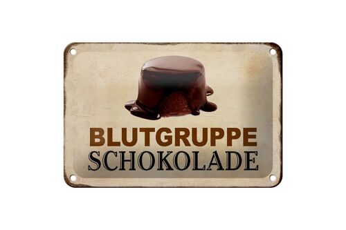 Blechschild Spruch 18x12cm Blutgruppe Schokolade Geschenk Dekoration